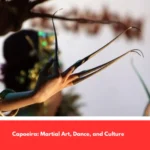 Capoeira Martial Art, Dance, and Culture